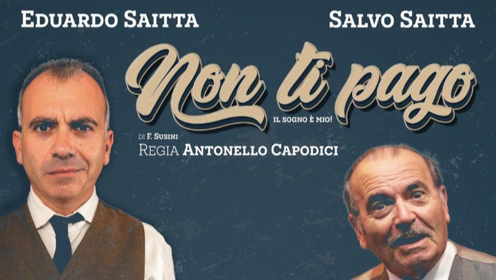 Pace del Mela. Salvo Saitta e Eduardo Saitta protagonisti di “Non ti pago” al Teatro del Mela