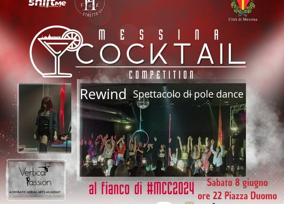 REWIND. Lo spettacolo di Pole Dance delle allieve di Deborah Gioffré al Messina Cocktail Competition sabato 8 giugno