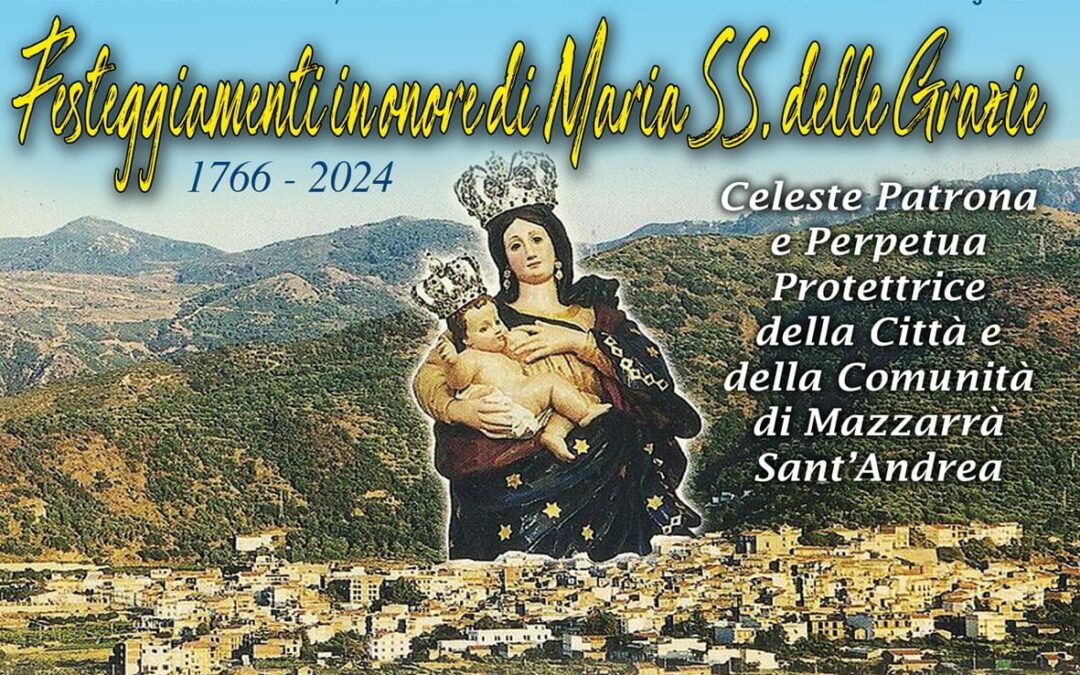 Mazzarrà Sant’Andrea pronta a festeggiare la Santa Patrona Maria S.S. delle Grazie, tra eventi per giovani e adulti e la tradizionale e sentita processione