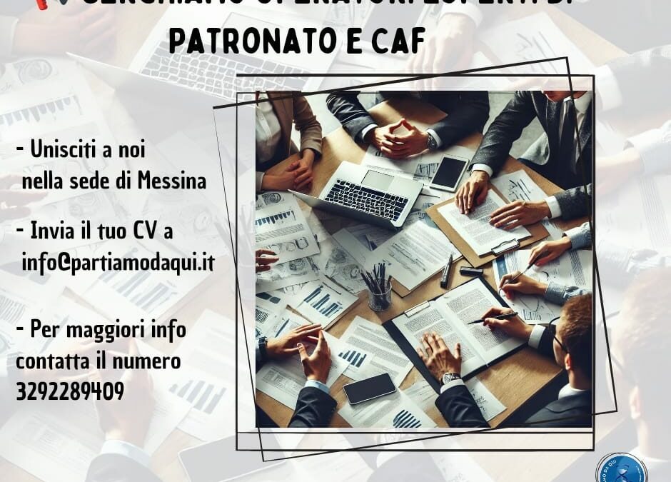 Il Movimento “Partiamo da Qui” cerca Operatori Esperti di Patronato e Caf per la sede di Messina